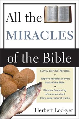 The All the Miracles of the Bible (Revised)