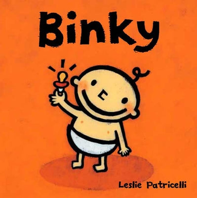 Binky: (A Comforting Story of Pacifier Attachment and Letting Go for Babies and Toddlers)