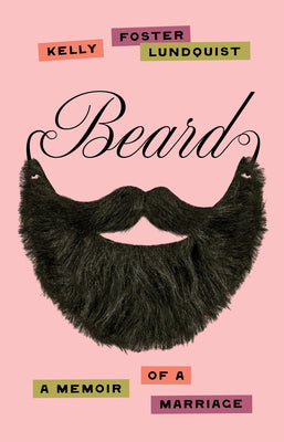 Beard: A Memoir of a Marriage