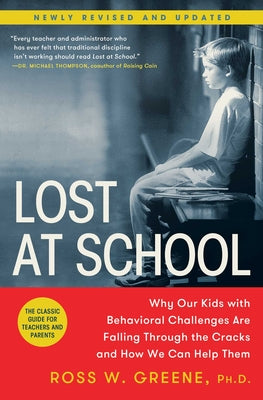 Lost at School: Why Our Kids with Behavioral Challenges Are Falling Through the Cracks and How We Can Help Them