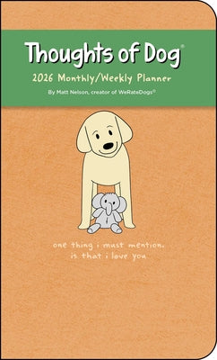 Thoughts of Dog 12-Month 2026 Weekly/Monthly Planner Calendar