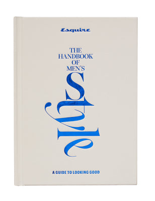 Esquire the Handbook of Men's Style: A Guide to Looking Good