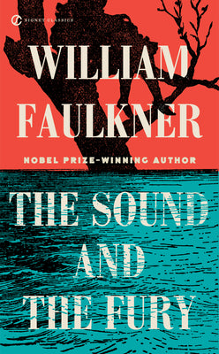The Sound and the Fury: The Complete, Definitive Edition