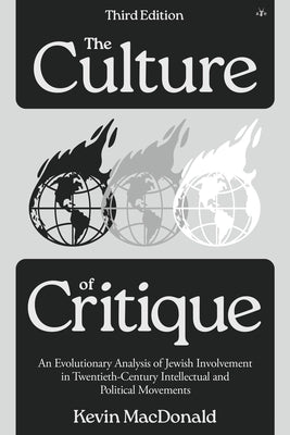 The Culture of Critique: An Evolutionary Analysis of Jewish Involvement in Twentieth-Century Intellectual and Political Movements