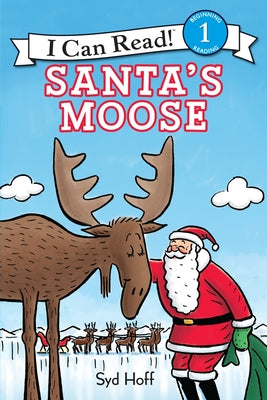 Santa's Moose: A Christmas Holiday Book for Kids