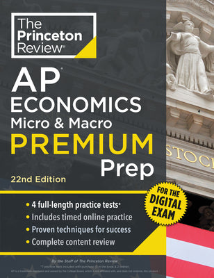 Princeton Review AP Economics Micro & Macro Premium Prep, 22nd Edition: 4 Practice Tests + Digital Practice Online + Content Review
