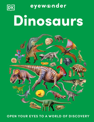 Eyewonder Dinosaurs: Open Your Eyes to a World of Discovery