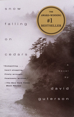 Snow Falling on Cedars: A Novel (Pen/Faulkner Award)
