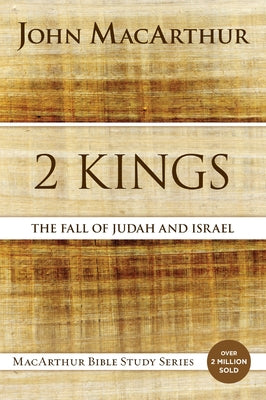 2 Kings: The Fall of Judah and Israel