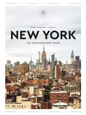 New York: The Extraordinary Guide: An Insider Tour of Art, Food, and Culture