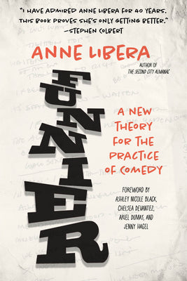 Funnier: A New Theory for the Practice of Comedy