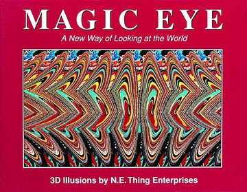 Magic Eye: A New Way of Looking at the World: Volume 1