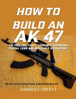 How to Build an AK 47