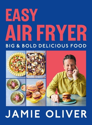 Easy Air Fryer: Big & Bold Delicious Food [American Measurements]