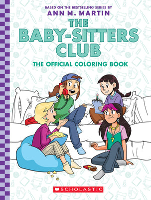 The Baby-Sitters Club: The Official Coloring Book the Perfect Stocking Stuffer!