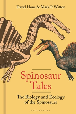 Spinosaur Tales: The Biology and Ecology of the Spinosaurs