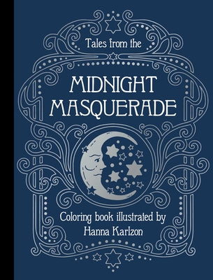 Tales from the Midnight Masquerade: Coloring Book