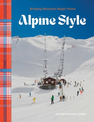 Alpine Style: Bringing Mountain Magic Home