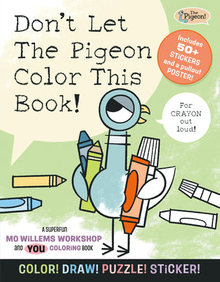 Don't Let the Pigeon Color This Book!: A Superfun Mo Willems and You Coloring Book!