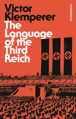 Language of the Third Reich: Lti: Lingua Tertii Imperii
