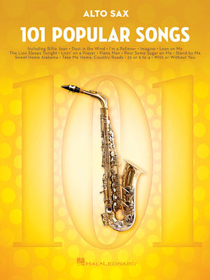 101 Popular Songs: For Alto Sax - Saxophone Music Book with Complete Collection of Pop Compositions