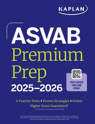 ASVAB Premium Prep 2025-2026: Includes 6 Full Length Practice Tests, 1000+ Practice Questions + Online Access to Interactive Video Lessons and Tutoria