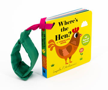 Where's the Hen?: A Stroller Book: (An Interactive, Sensory Lift-The-Flap Book with Felt Flaps and a Mirror for Babies & Toddlers. Friendly Farm Anima