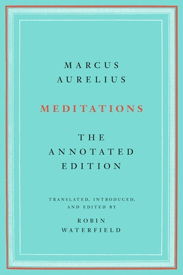 Meditations: The Annotated Edition
