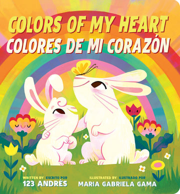 Colors of My Heart / Colores de Mi Corazón (Scholastic Bilingual)
