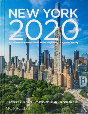 New York 2020: Architecture and Urbanism at the Beginning of a New Century