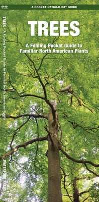 Trees: An Introduction to Familiar North American Species