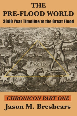 The Pre-Flood World: 3000 Year Timeline to the Great Flood