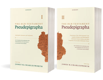 The Old Testament Pseudepigrapha, Two-Volume Set: Apocalyptic Literature and Testaments; Expansions of the Hebrew Bible
