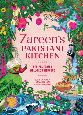 Zareen's Pakistani Kitchen: Recipes from a Well-Fed Childhood (Pakistani and Indian Cooking)