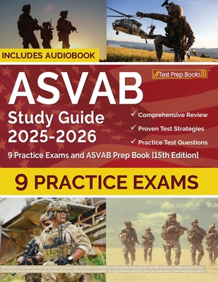 ASVAB Study Guide 2025-2026: 9 Practice Exams and ASVAB Prep Book [15th Edition]