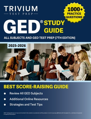 GED Study Guide 2025-2026 All Subjects: 1000+ Practice Questions and GED Test Prep [7th Edition]