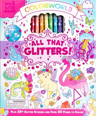 Colorworld: All That Glitters!: Plus 35+ Glitter Stickers and Over 30 Pages to Color!