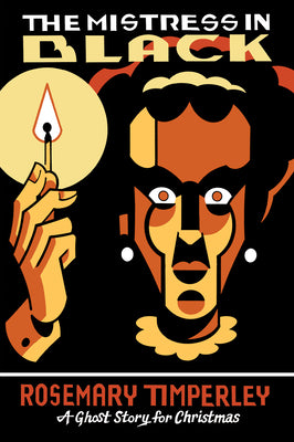 The Mistress in Black: A Ghost Story for Christmas