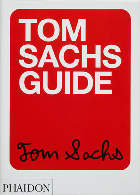 Tom Sachs Guide