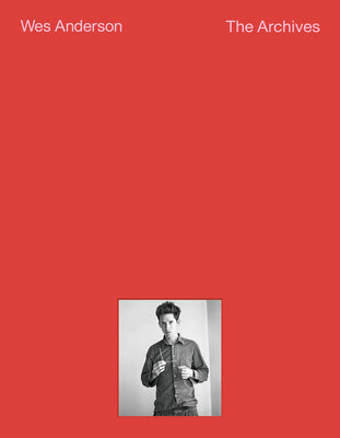 Wes Anderson: The Archives