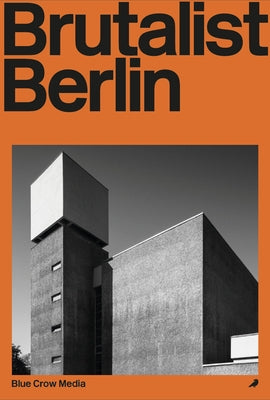Brutalist Berlin