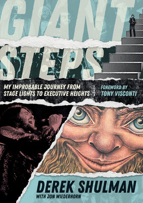 Giant Steps: My Improbable Journey from Stage Lights to Executive Heights