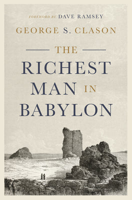 The Richest Man in Babylon: Deluxe Hardbound Edition