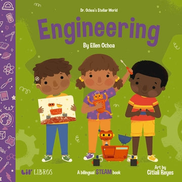 Dr. Ochoa's Stellar World: Engineering: A Bilingual Steam Book