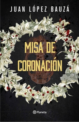 Misa de Coronación (Novela Negra) / Crowning Ceremony (Noir)