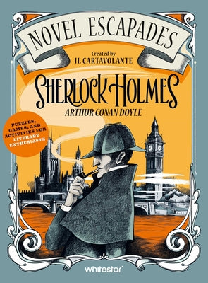 Sherlock Holmes: Puzzles, Games and Activities for Literary Enthusiasts