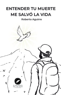 Entender tu muerte me salvó la vida