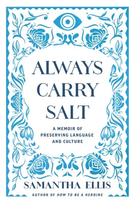 Always Carry Salt: A Memoir of Preserving Language and Culture
