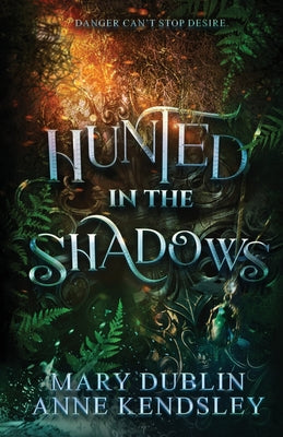 Hunted in the Shadows: A Spellbinding Enemies-to-Lovers Urban Fantasy Adventure: A Spellbinding Enemies-to-Lovers Urban Fantasy Adventure