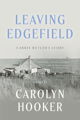 Leaving Edgefield: Carrie Butler's Story